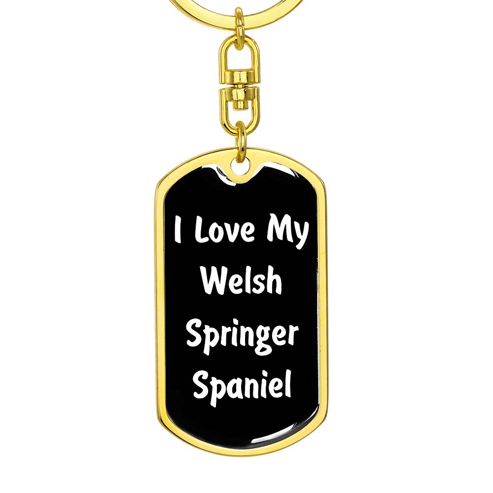 Love My Welsh Springer Spaniel v6 - Luxury Dog Tag Keychain