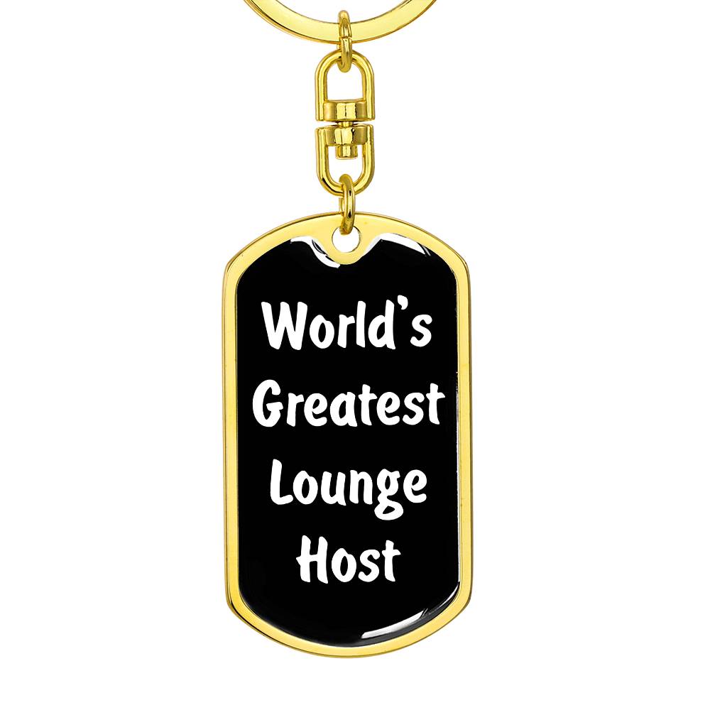 World's Greatest Lounge Host v3 - Luxury Dog Tag Keychain