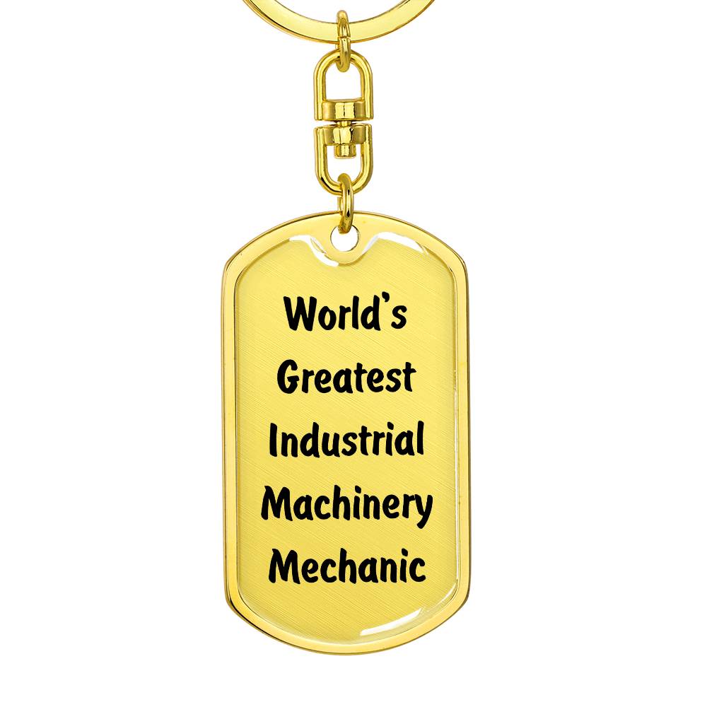 World's Greatest Industrial Machinery Mechanic - Luxury Dog Tag Keychain
