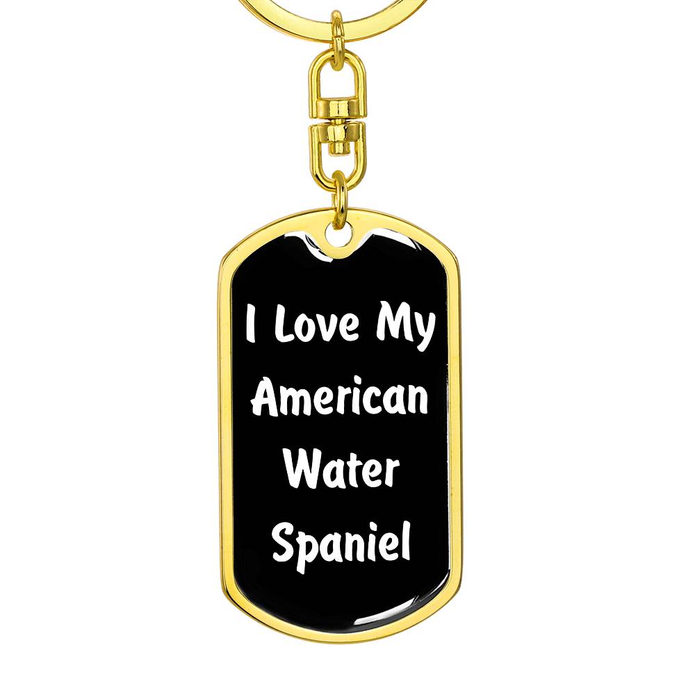 Love My American Water Spaniel v6 - Luxury Dog Tag Keychain