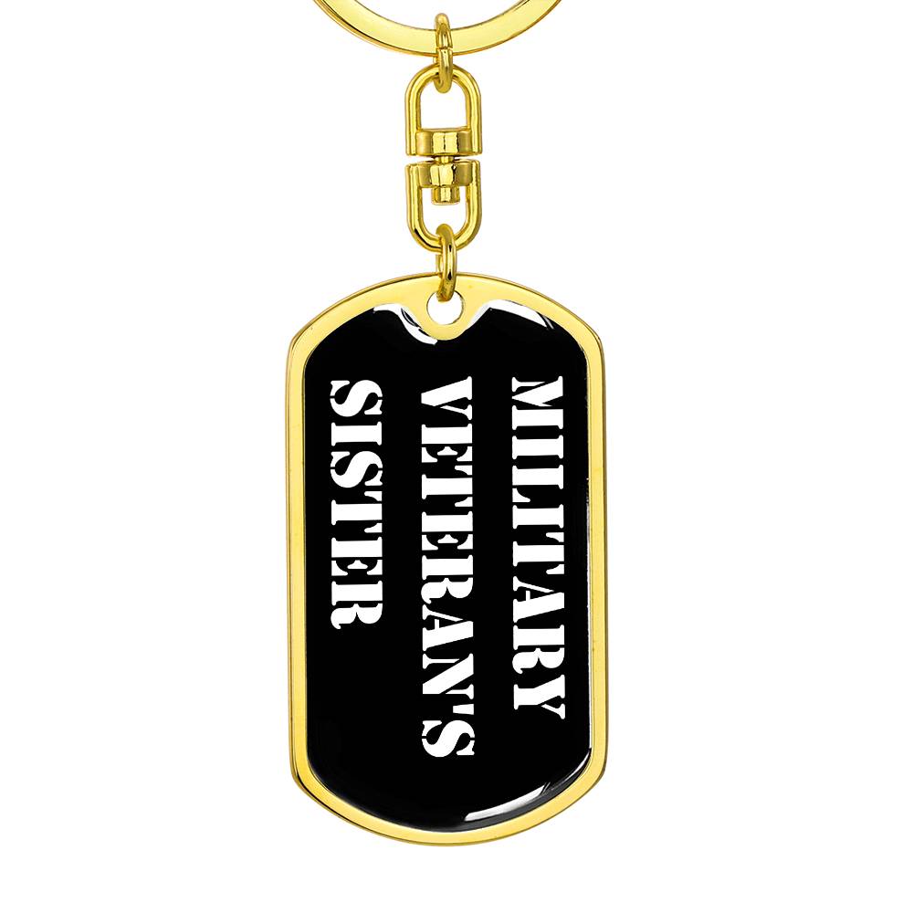 Military Veteran's Sister v3 - Luxury Dog Tag Keychain