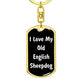 Love My Old English Sheepdog v6 - Luxury Dog Tag Keychain