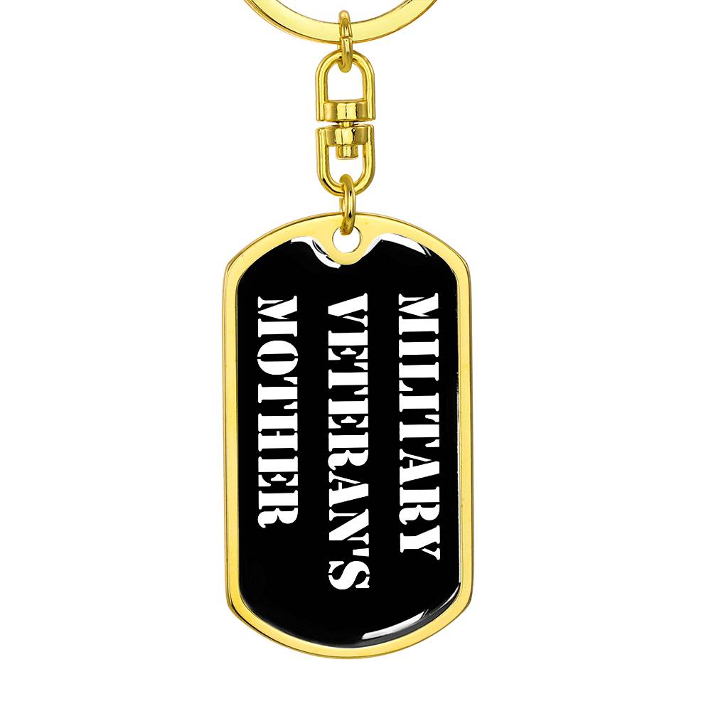 Military Veteran's Mother v3 - Luxury Dog Tag Keychain