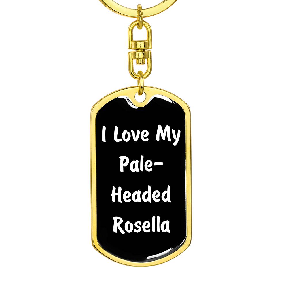 Love My Pale-Headed Rosella v3 - Luxury Dog Tag Keychain