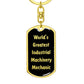 World's Greatest Industrial Machinery Mechanic v2 - Luxury Dog Tag Keychain