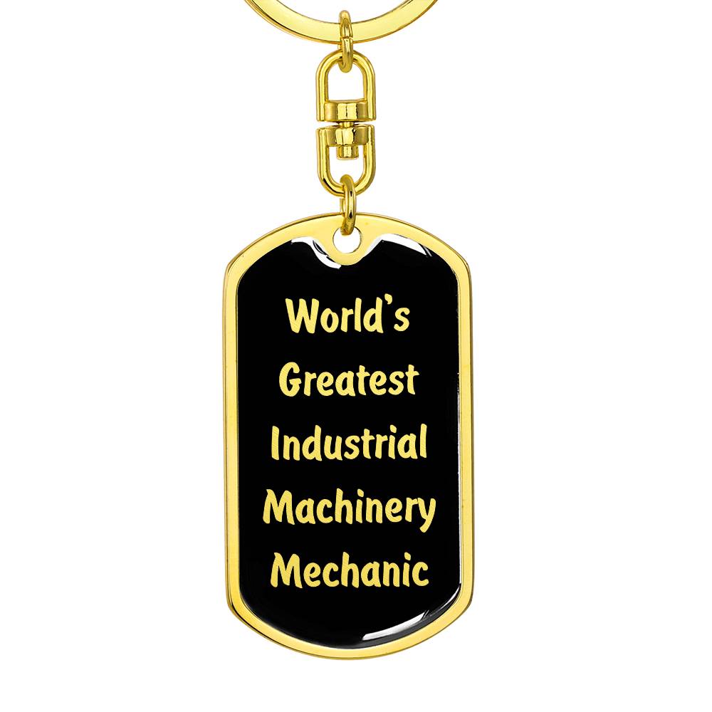 World's Greatest Industrial Machinery Mechanic v2 - Luxury Dog Tag Keychain