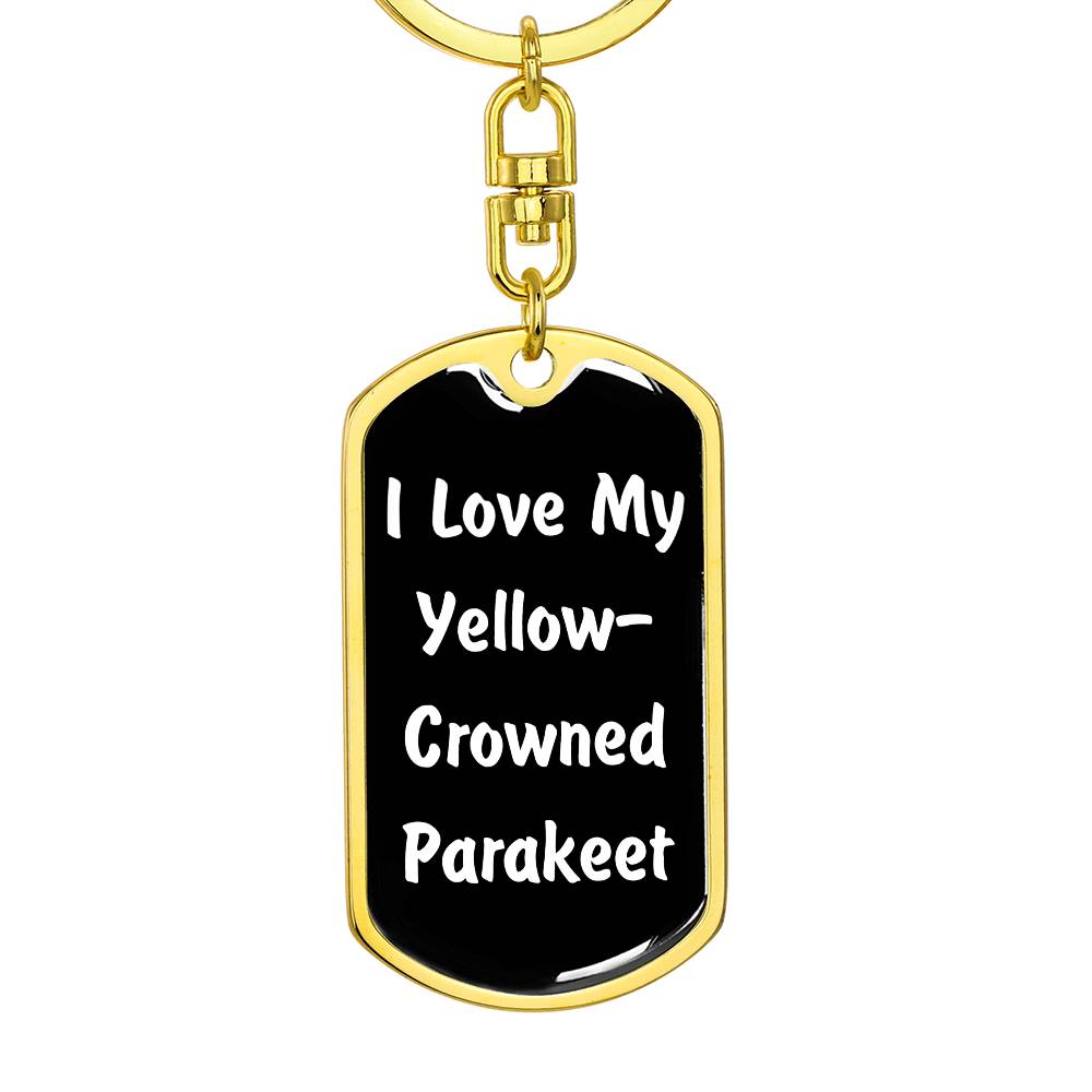 Love My Yellow-Crowned Parakeet v3 - Luxury Dog Tag Keychain