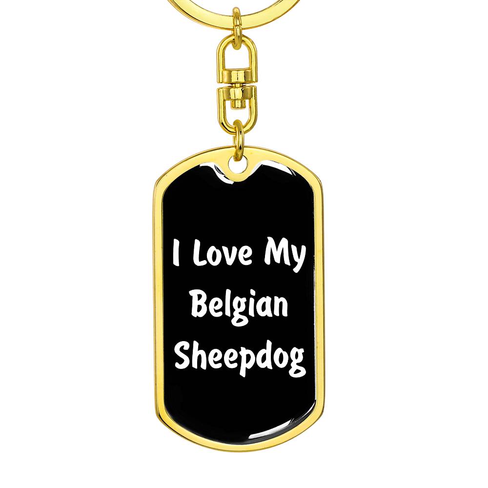 Love My Belgian Sheepdog v6 - Luxury Dog Tag Keychain