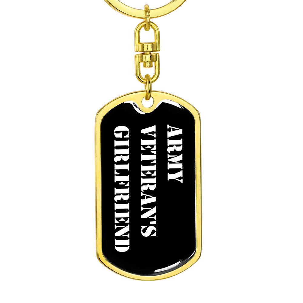 Army Veteran's Girlfriend v3 - Luxury Dog Tag Keychain