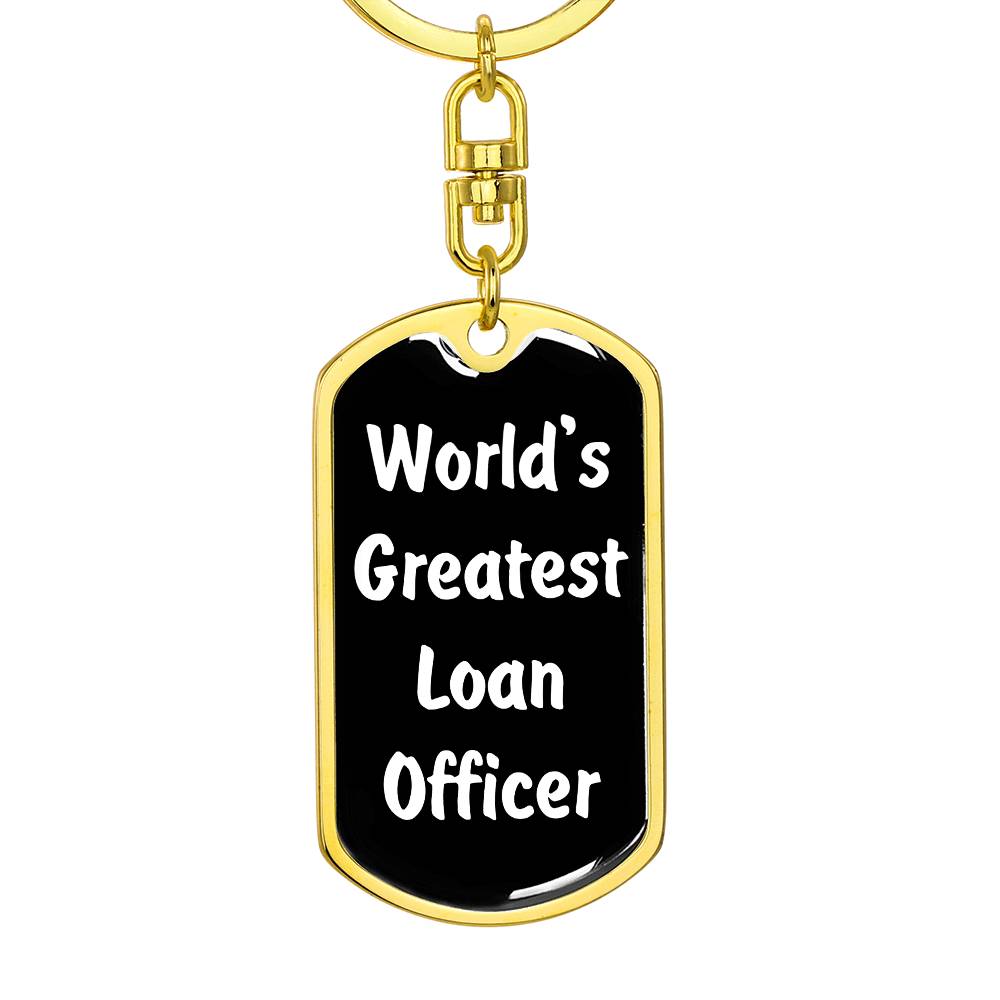 World's Greatest Loan Officer v3 - Luxury Dog Tag Keychain