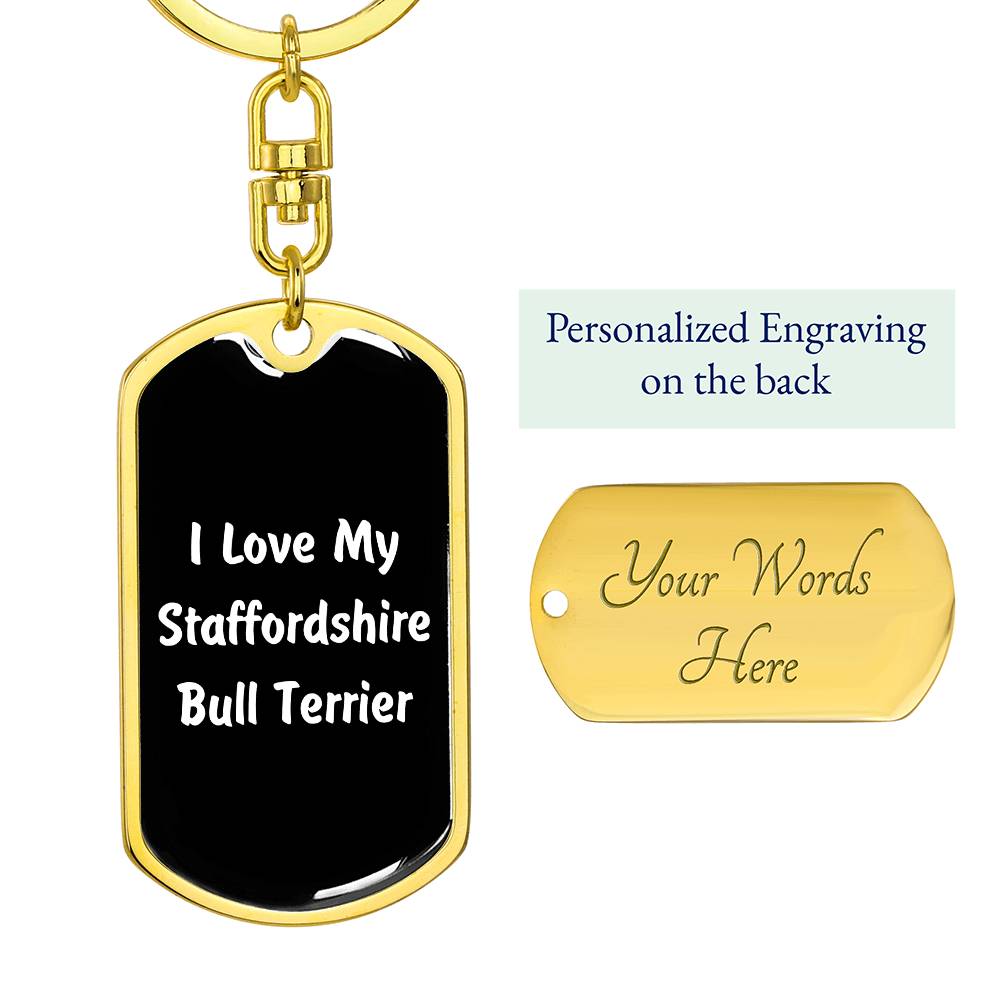 Love My Staffordshire Bull Terrier v6 - Luxury Dog Tag Keychain