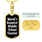 World's Greatest Middle School Teacher v3 - Luxury Dog Tag Keychain