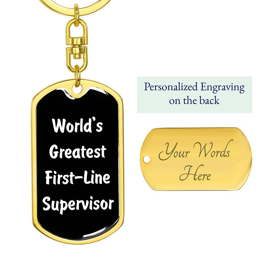 World's Greatest First-Line Supervisor v3 - Luxury Dog Tag Keychain