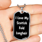 Love My Scottish Fold Longhair v3 - Luxury Dog Tag Necklace