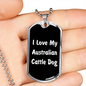 Love My Australian Cattle Dog v6 - Luxury Dog Tag Necklace