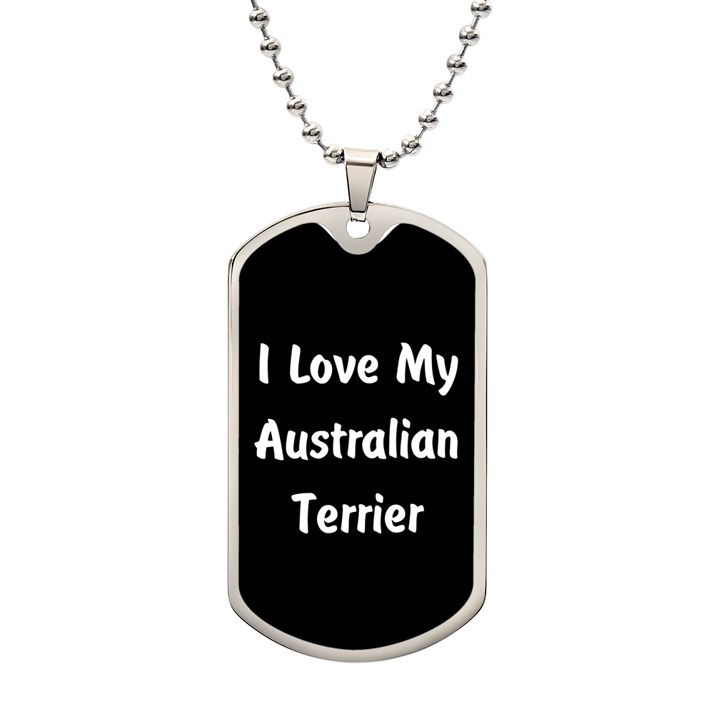 Love My Australian Terrier v6 - Luxury Dog Tag Necklace