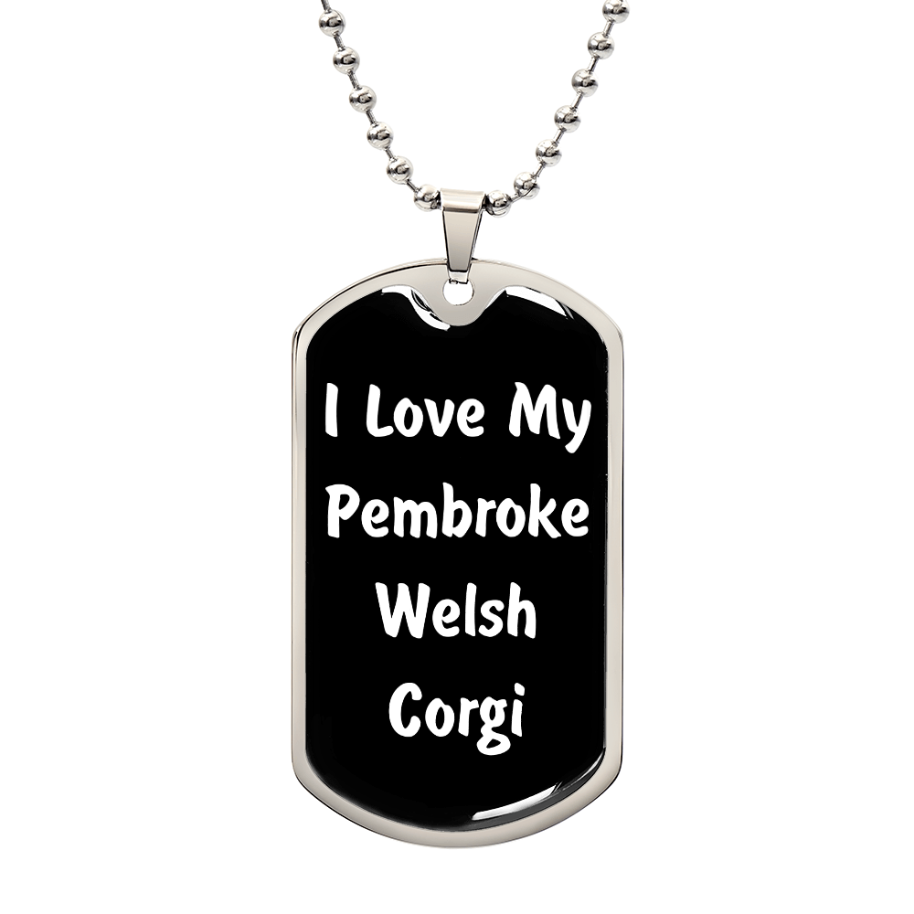 Love My Pembroke Welsh Corgi v6 - Luxury Dog Tag Necklace