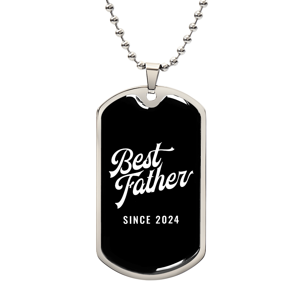 Best Father Since 2024 v2 - Luxury Dog Tag Necklace