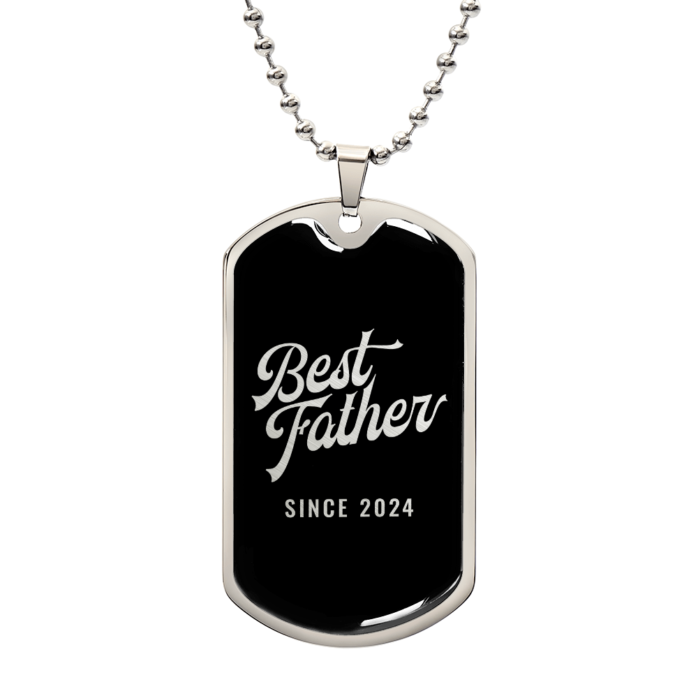 Best Father Since 2024 v3 - Luxury Dog Tag Necklace