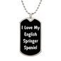 Love My English Springer Spaniel v6 - Luxury Dog Tag Necklace