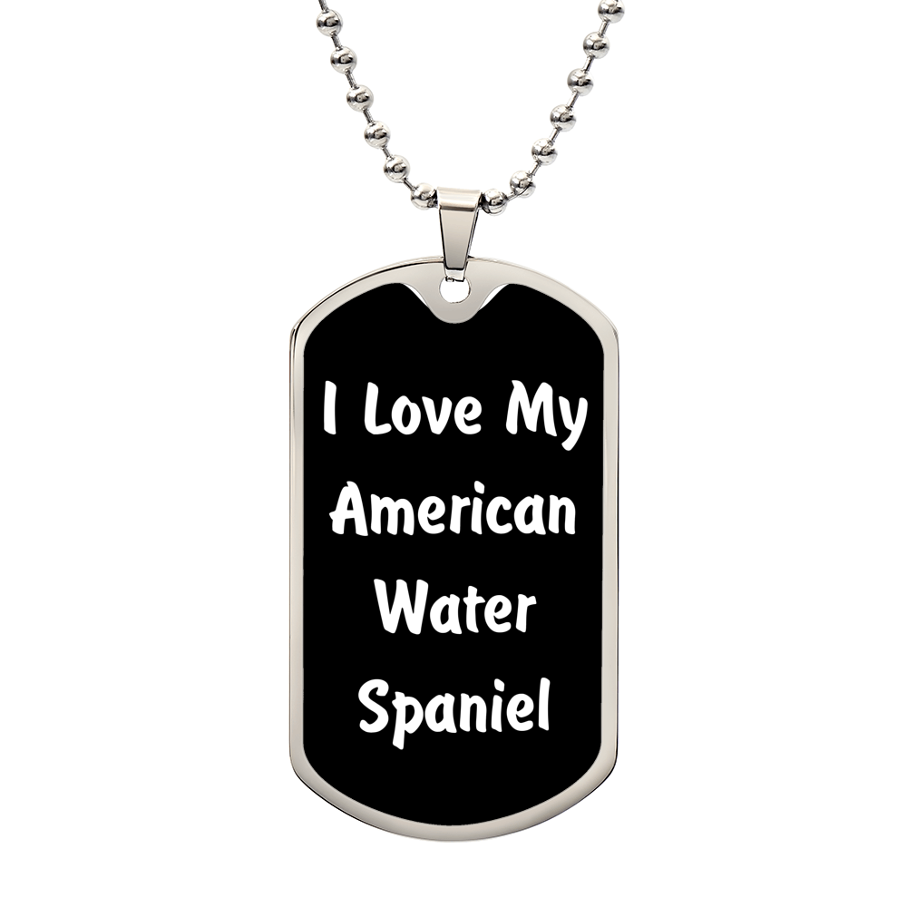 Love My American Water Spaniel v6 - Luxury Dog Tag Necklace
