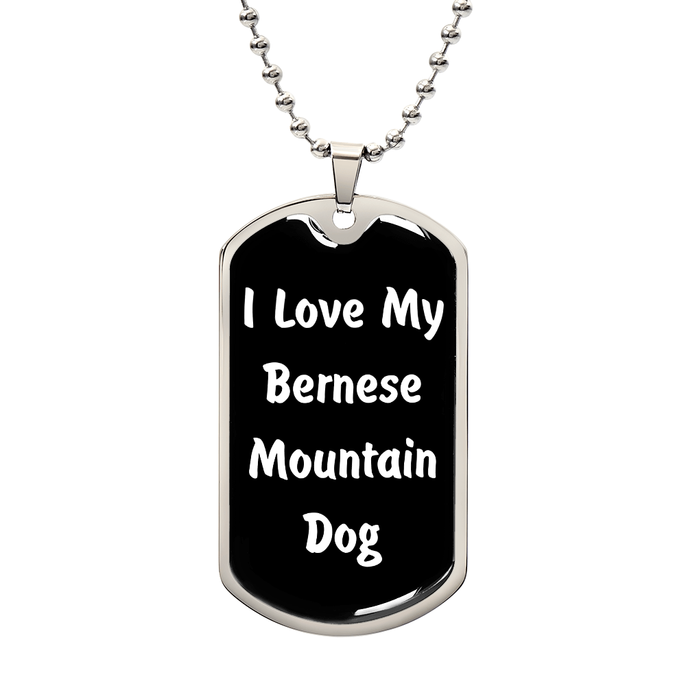 Love My Bernese Mountain Dog v6 - Luxury Dog Tag Necklace