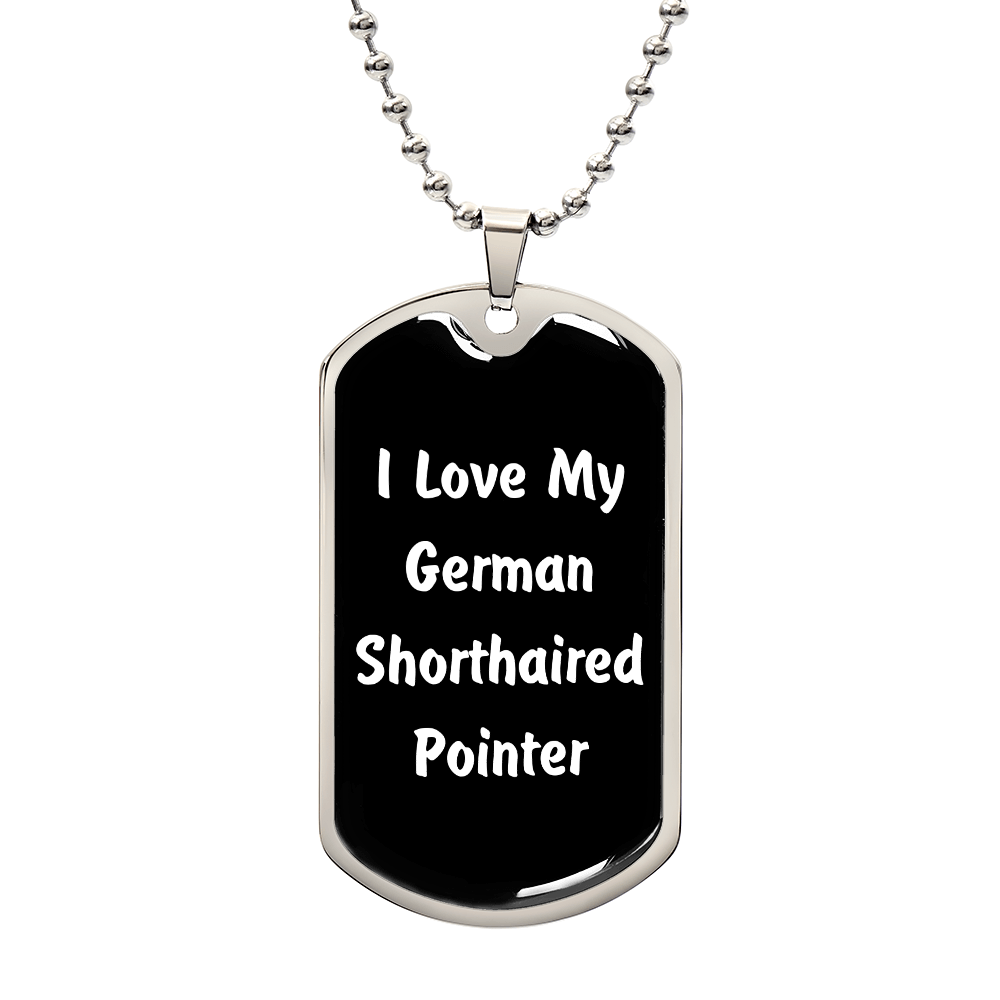 Love My German Shorthaired Pointer v6 - Luxury Dog Tag Necklace