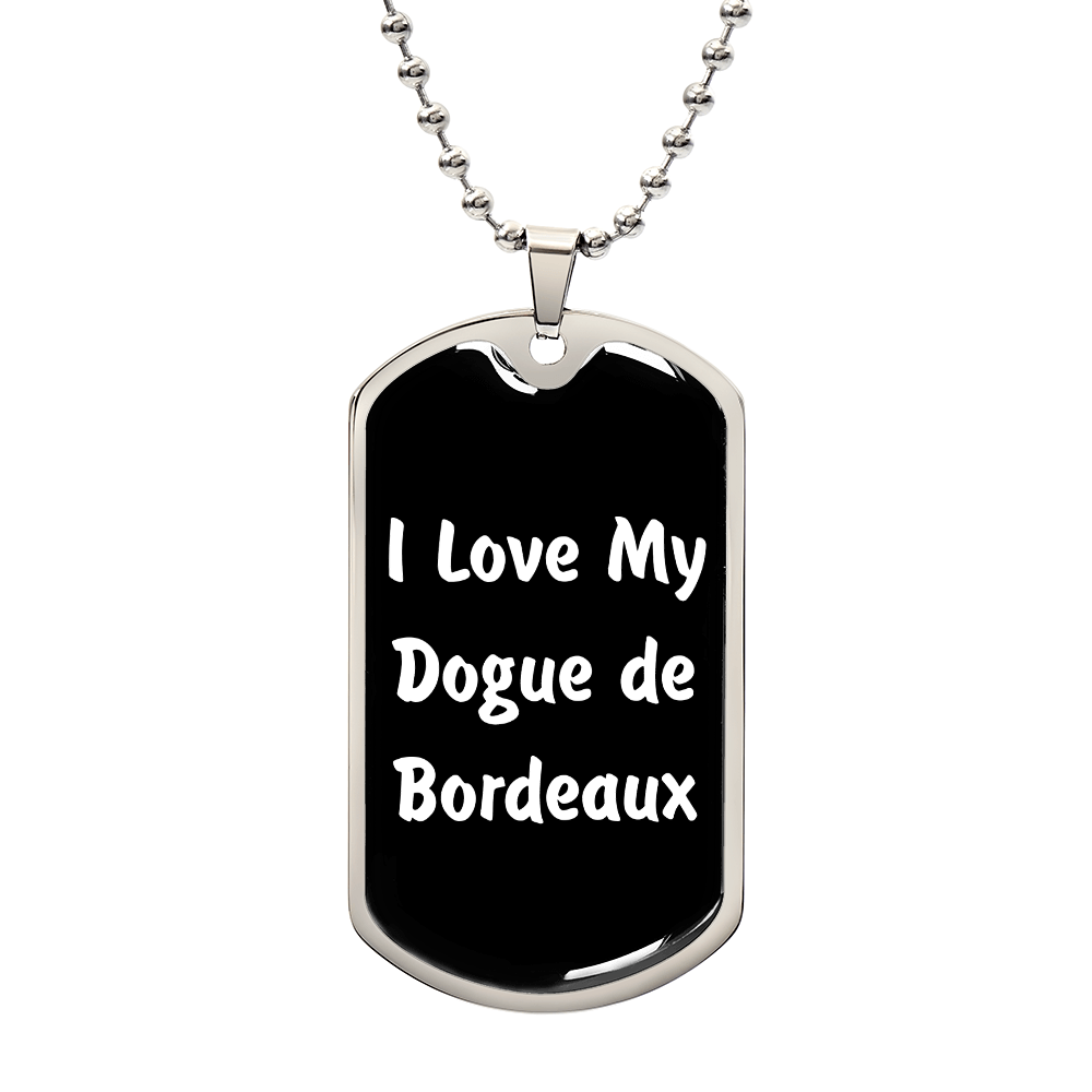 Love My Dogue de Bordeaux v6 - Luxury Dog Tag Necklace