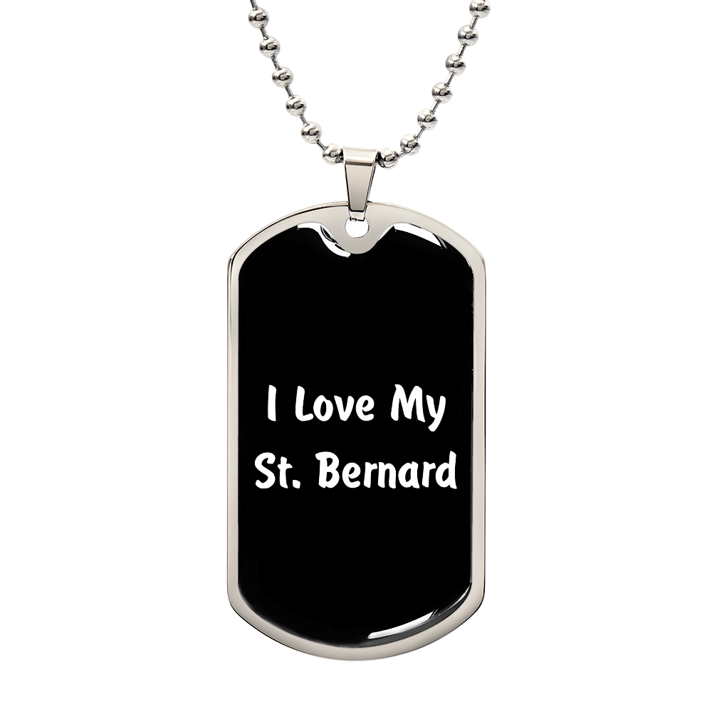 Love My St. Bernard v6 - Luxury Dog Tag Necklace
