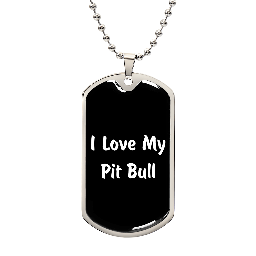 Love My Pit Bull v6 - Luxury Dog Tag Necklace