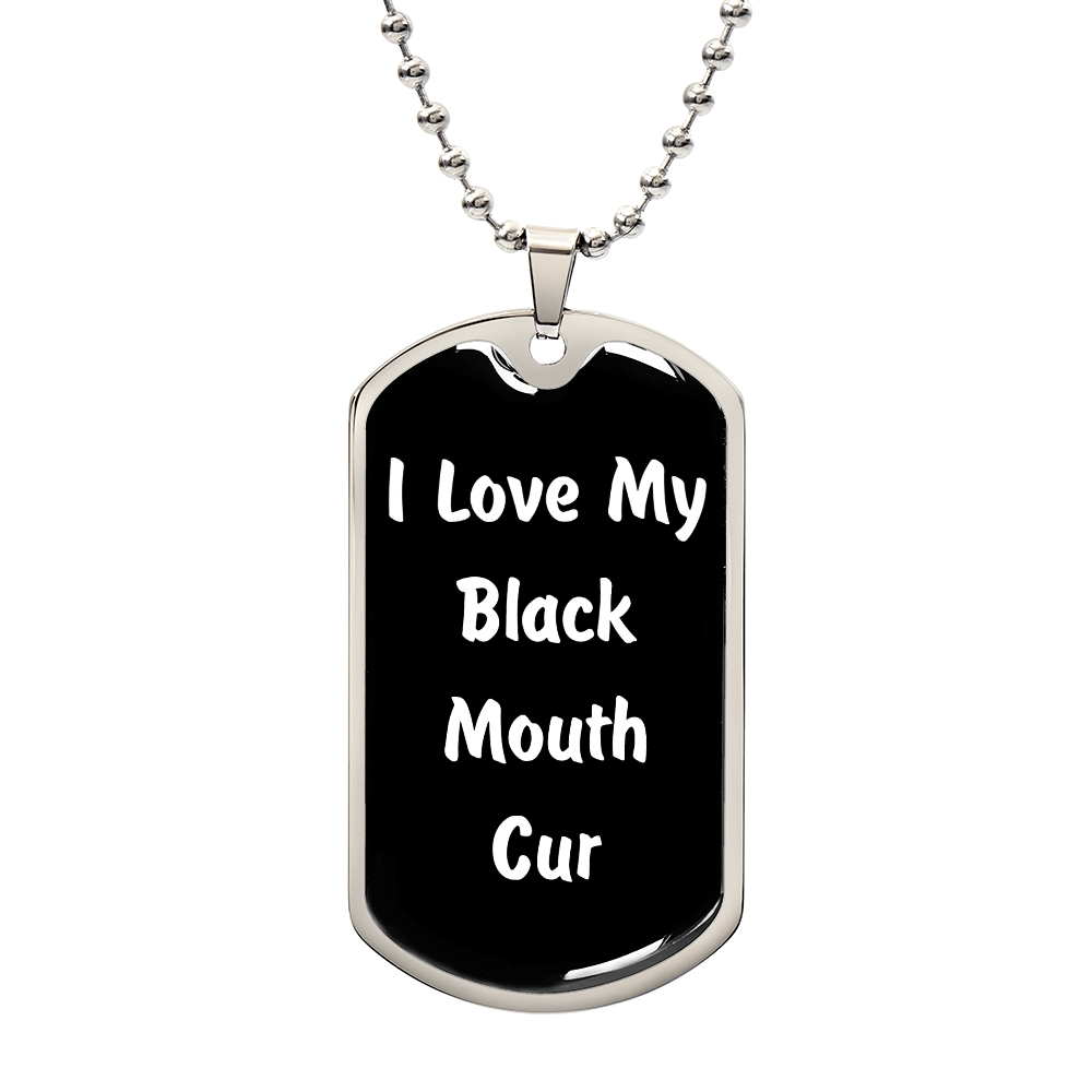 Love My Black Mouth Cur v6 - Luxury Dog Tag Necklace
