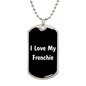 Love My Frenchie v6 - Luxury Dog Tag Necklace