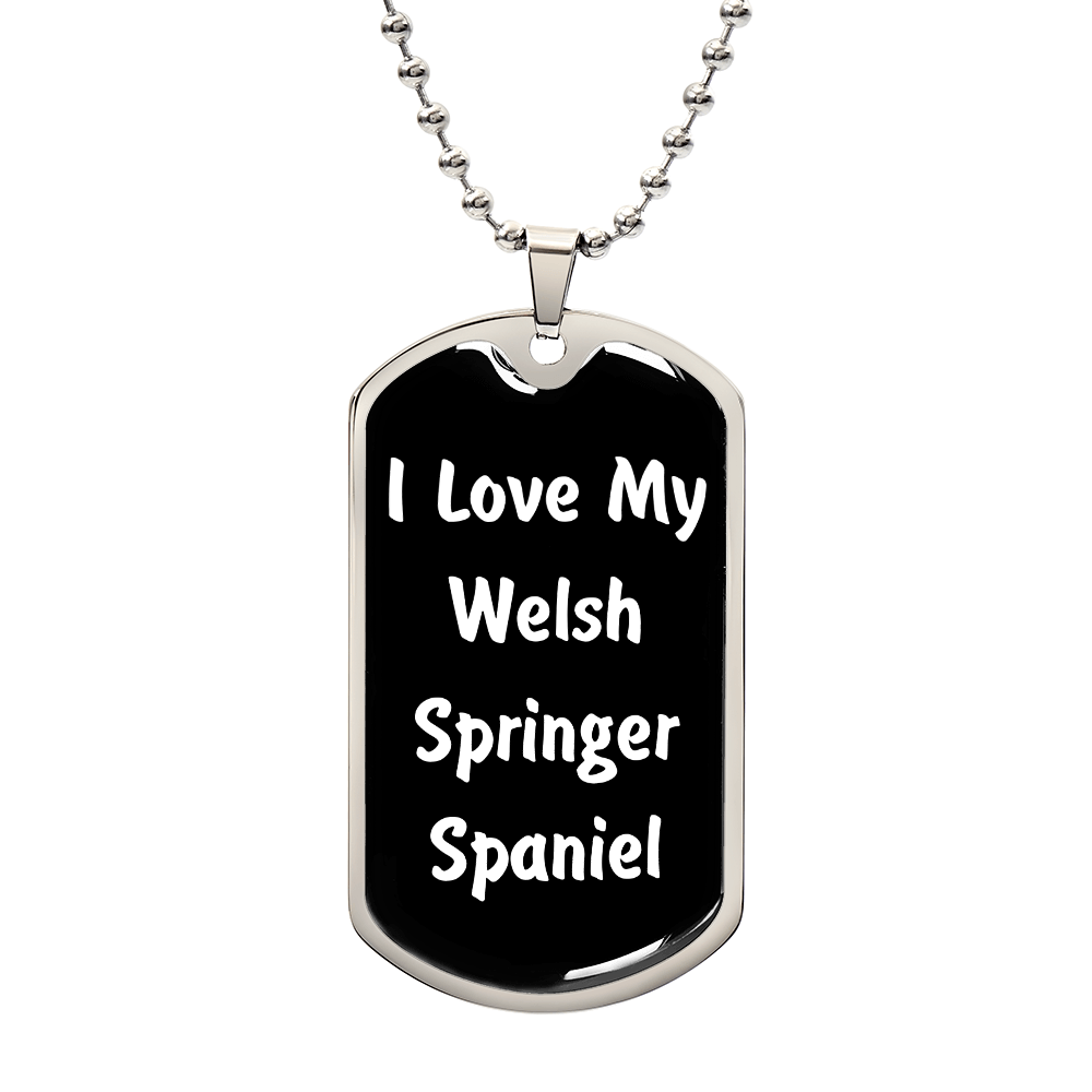Love My Welsh Springer Spaniel v6 - Luxury Dog Tag Necklace