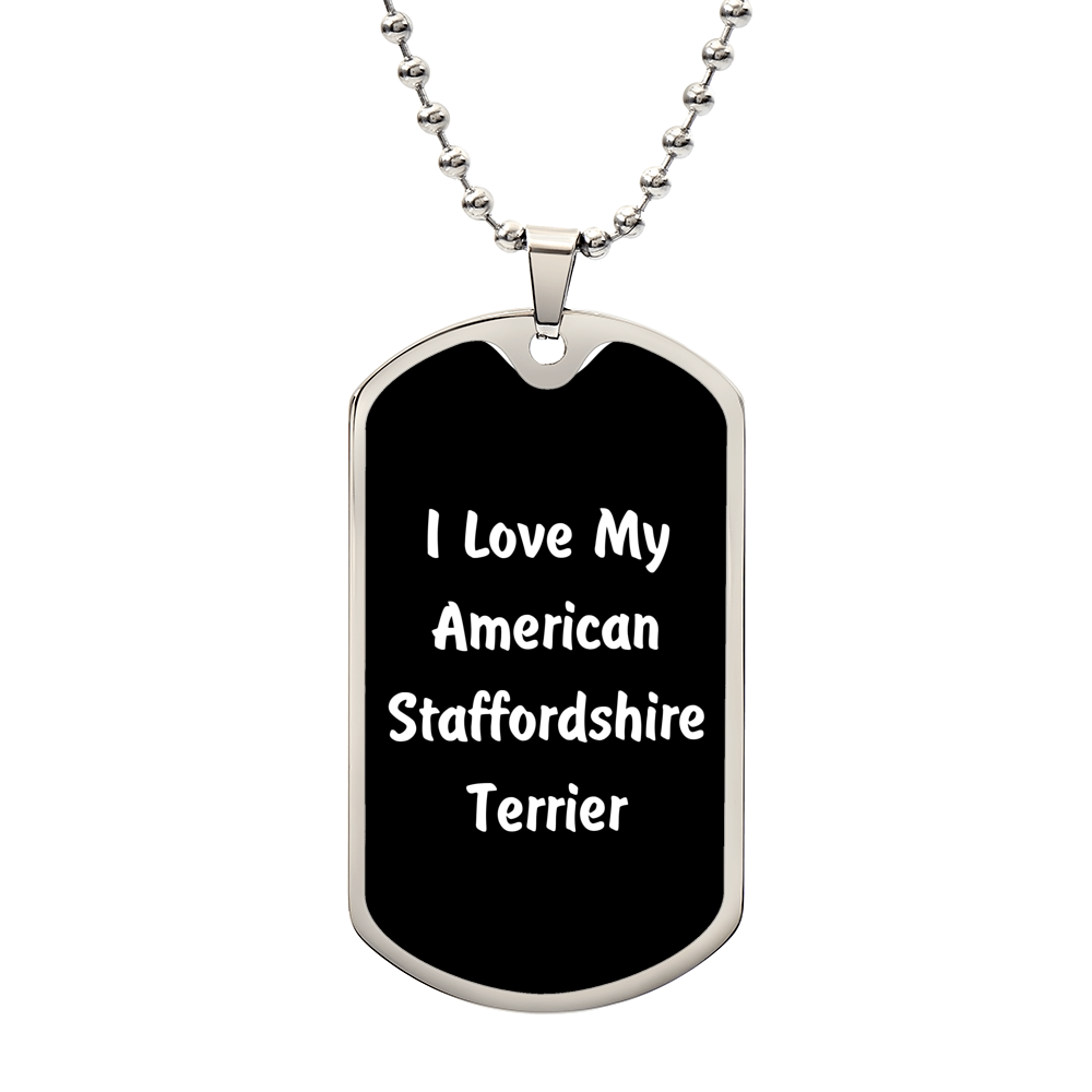 Love My American Staffordshire Terrier v6 - Luxury Dog Tag Necklace