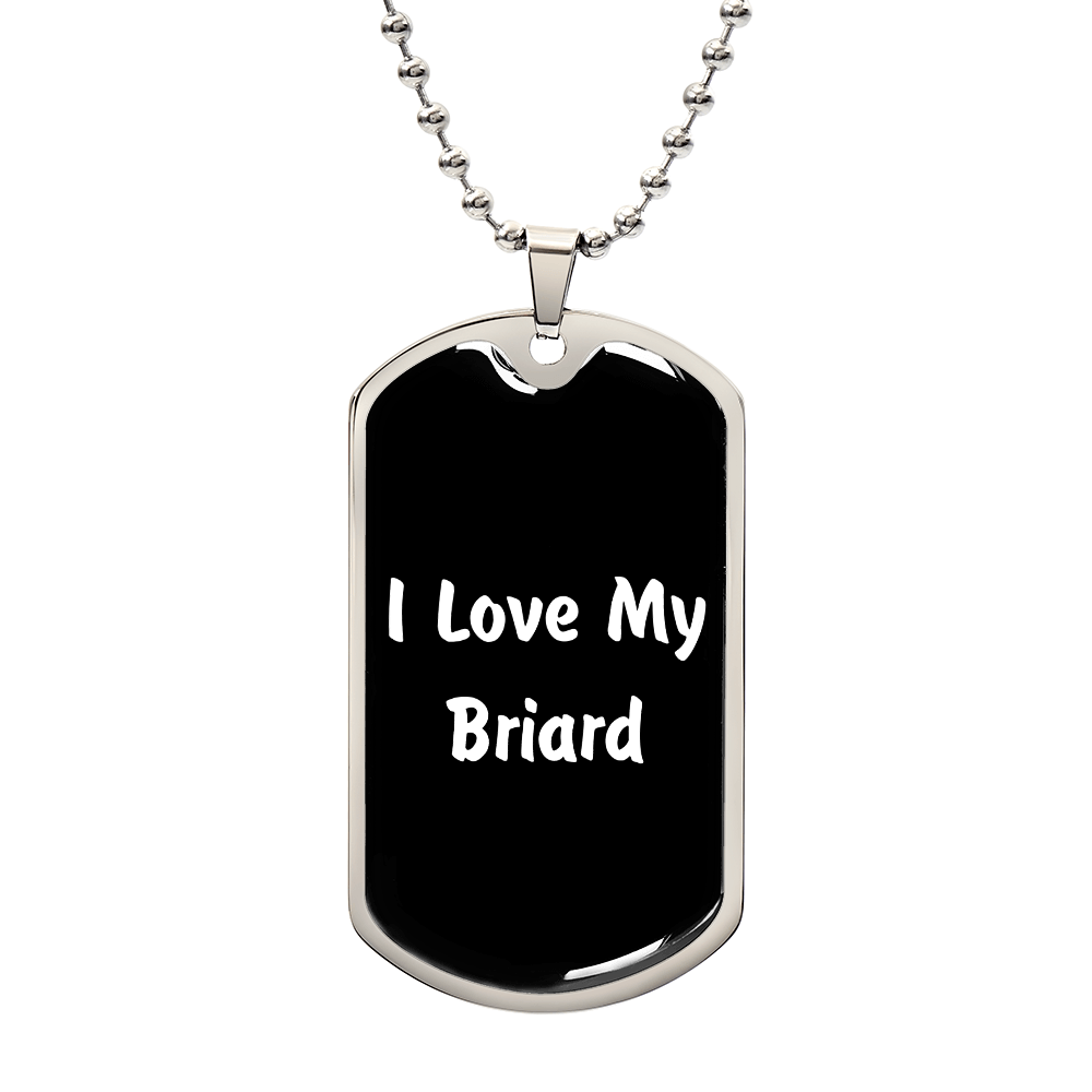 Love My Briard v6 - Luxury Dog Tag Necklace