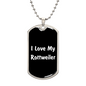 Love My Rottweiler v6 - Luxury Dog Tag Necklace
