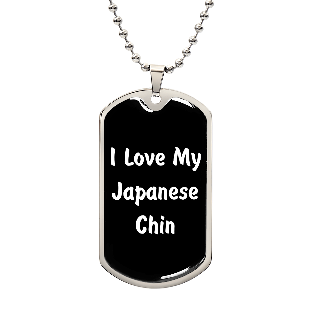 Love My Japanese Chin v6 - Luxury Dog Tag Necklace