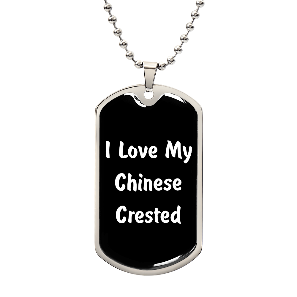 Love My Chinese Crested v6 - Luxury Dog Tag Necklace