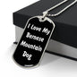 Love My Bernese Mountain Dog v6 - Luxury Dog Tag Necklace