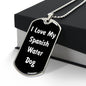 Love My Spanish Water Dog v6 - Luxury Dog Tag Necklace