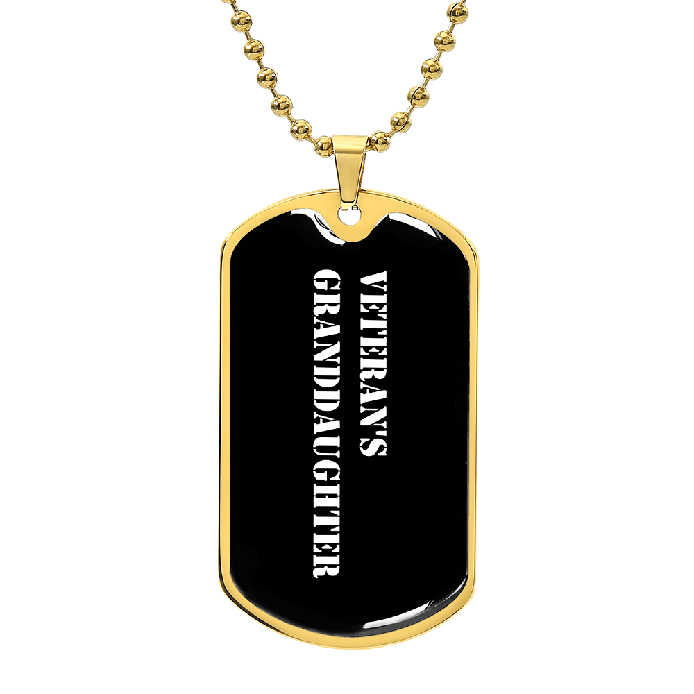Veteran's Granddaughter v3 - 18k Gold Finished Luxury Dog Tag Necklace