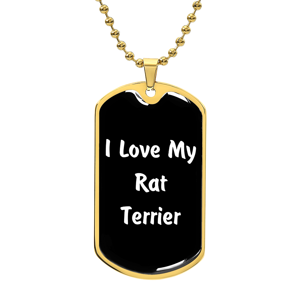 Love My Rat Terrier v6 - 18k Gold Finished Luxury Dog Tag Necklace