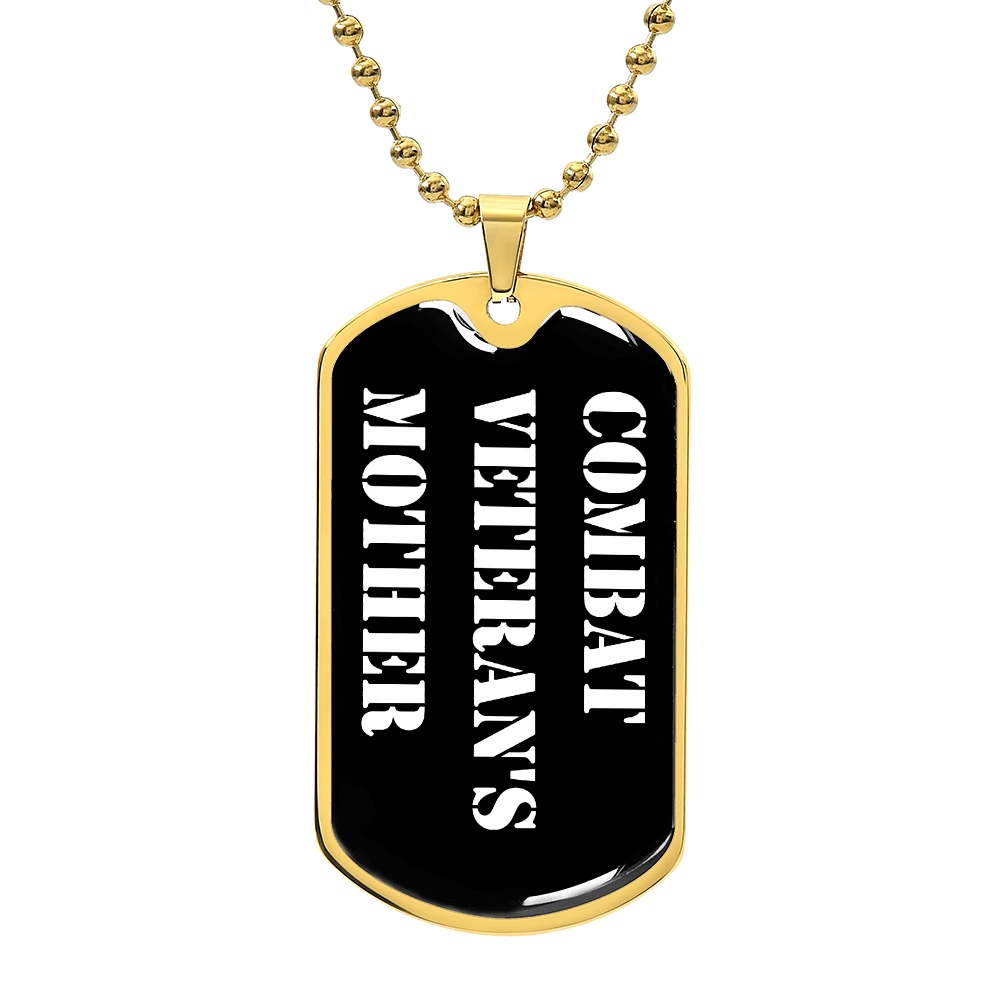 Combat Veteran's Mother v3 - 18k Gold Finished Luxury Dog Tag Necklace