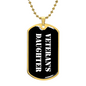 Veteran's Daughter v3 - 18k Gold Finished Luxury Dog Tag Necklace