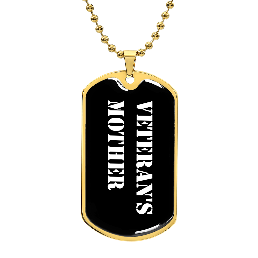Veteran's Mother v3 - 18k Gold Finished Luxury Dog Tag Necklace