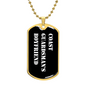Coast Guardsman's Boyfriend v3 - 18k Gold Finished Luxury Dog Tag Necklace