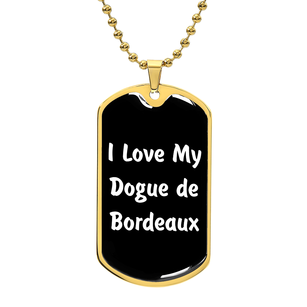 Love My Dogue de Bordeaux v6 - 18k Gold Finished Luxury Dog Tag Necklace