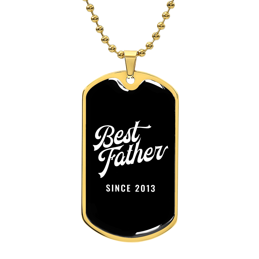Best Father Since 2013 v3 - 18k Gold Finished Luxury Dog Tag Necklace