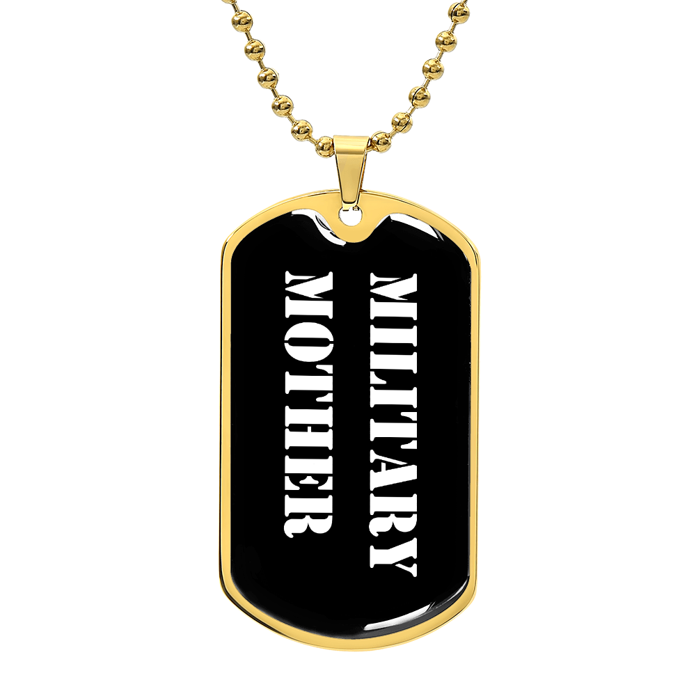 Military Mother v3 - 18k Gold Finished Luxury Dog Tag Necklace