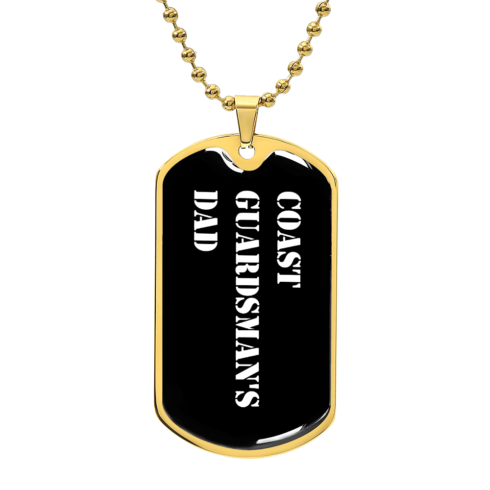 Coast Guardsman's Dad v3 - 18k Gold Finished Luxury Dog Tag Necklace